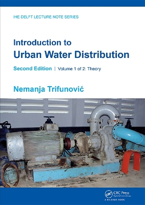 Introduction to Urban Water Distribution, Second Edition: Theory by Nemanja Trifunovic