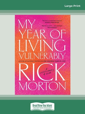 My Year Of Living Vulnerably by Rick Morton