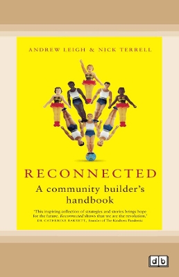 Reconnected: A Community Builder's Handbook by Andrew Leigh and Nick Terrell