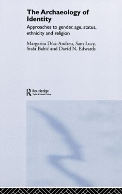 Archaeology of Identity by Margarita Diaz-Andreu