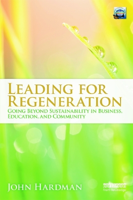 Leading For Regeneration by John Hardman