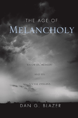Age of Melancholy by Dan G. Blazer