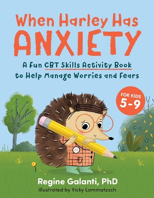 Me and My Anxiety: CBT Skills for Kids by Regine Galanti