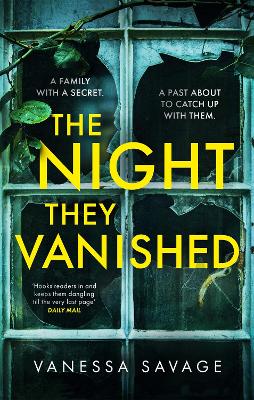 The Night They Vanished: The obsessively gripping thriller you won't be able to put down by Vanessa Savage