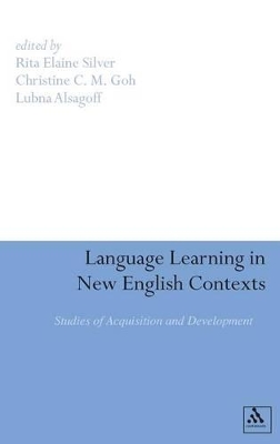 Language Learning in New English Contexts: Studies of Acquisition and Development by Rita Elaine Silver