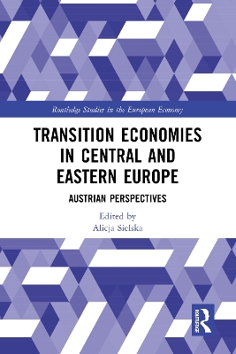 Transition Economies in Central and Eastern Europe: Austrian Perspectives by Alicja Sielska