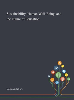 Sustainability, Human Well-Being, and the Future of Education book