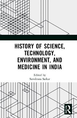 History of Science, Technology, Environment, and Medicine in India book