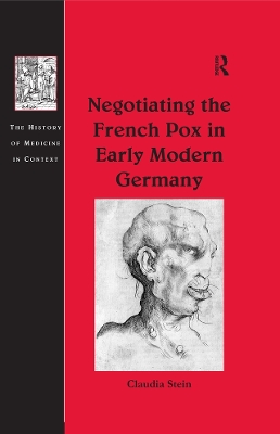 Negotiating the French Pox in Early Modern Germany book