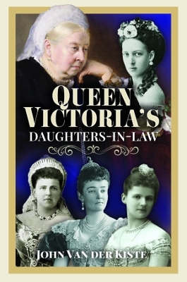 Queen Victoria's Daughters-in-Law book