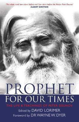 Prophet for Our Times: The Life & Teachings of Peter Deunov book