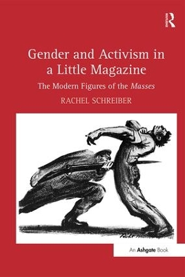 Gender and Activism in a Little Magazine: The Modern Figures of the Masses book