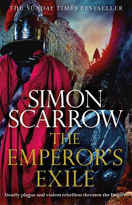 The Emperor's Exile (Eagles of the Empire 19): The thrilling Sunday Times bestseller by Simon Scarrow