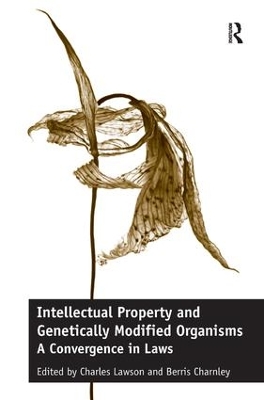 Intellectual Property and Genetically Modified Organisms book