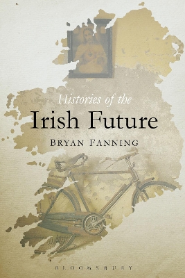 Histories of the Irish Future book