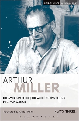 Miller Plays: 3 by Arthur Miller