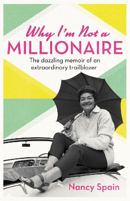 Why I'm Not A Millionaire: The dazzling memoir of an extraordinary trailblazer book