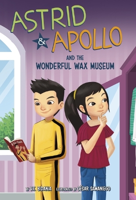 Astrid and Apollo and the Wonderful Wax Museum by César Samaniego