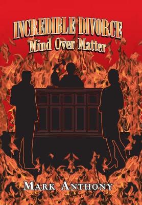 Incredible Divorce: Mind over Matter book