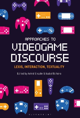 Approaches to Videogame Discourse: Lexis, Interaction, Textuality book