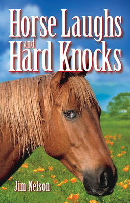 Horse Laughs and Hard Knocks book