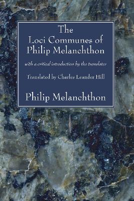 The Loci Communes of Philip Melanchthon book