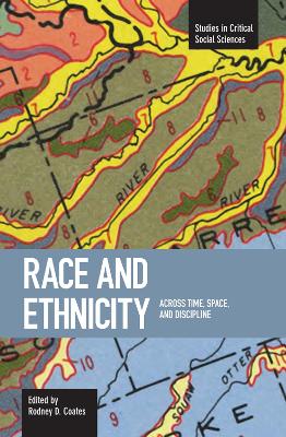 Race And Ethnicity: Across Time, Space And Discipline book