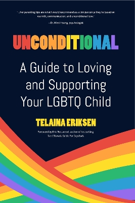 Unconditional: A Guide to Loving and Supporting Your LGBTQ Child book