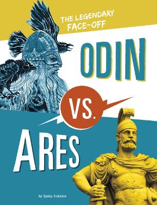 Odin vs. Ares: The Legendary Face-Off by Lydia Lukidis