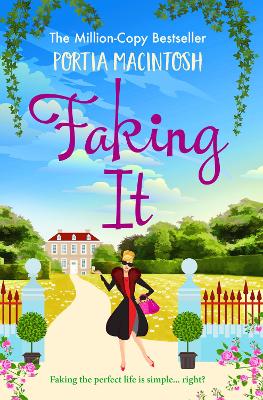 Faking It: A laugh-out-loud fish out of water romantic comedy from MILLION-COPY BESTSELLER Portia MacIntosh by Portia MacIntosh