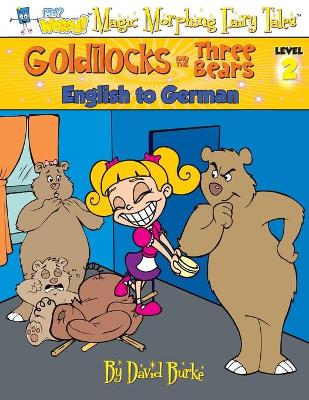 Goldilocks and the Three Bears: English to German, Level 2 book