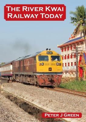 River Kwai Railway Today book