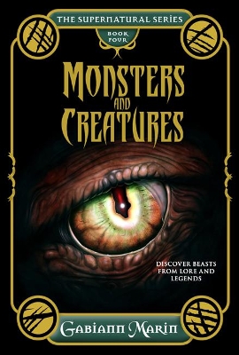 Monsters and Creatures: Discover Beast from Lore and Legends book