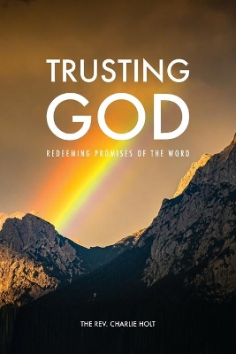 Trusting God: Redeeming Promises of the Word book