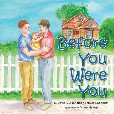 Before You Were You by David Shmidt Chapman