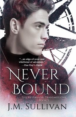 Neverbound: The Neverland Transmissions, Book 3 book