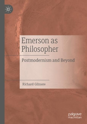 Emerson as Philosopher: Postmodernism and Beyond book