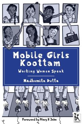 Mobile Girls Koottam – Working Women Speak book