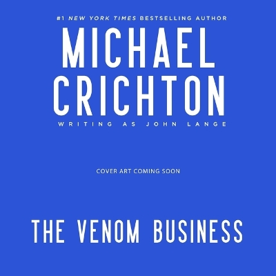 The The Venom Business by Michael Crichton