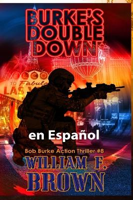 Burkes Double Down, en Español: El Doble Apuesta de Burke book