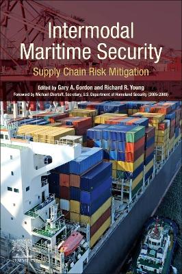 Intermodal Maritime Security: Supply Chain Risk Mitigation book