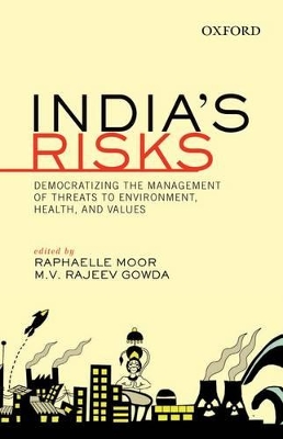 India's Risks: Democratizing the Management of Threats to Environment, Health, and Values book