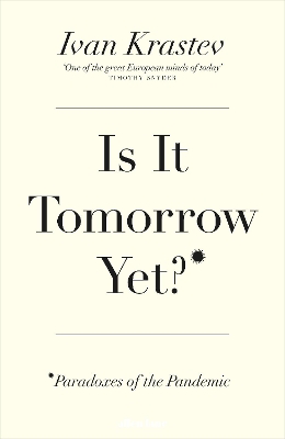 Is It Tomorrow Yet?: Paradoxes of the Pandemic book