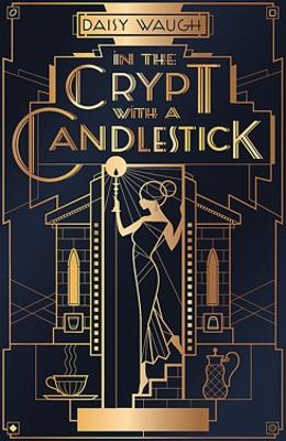 In the Crypt with a Candlestick: ‘An irresistible champagne bubble of pleasure and laughter' Rachel Johnson book