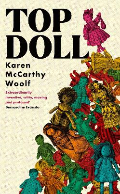 TOP DOLL: ‘If you read one novel this year, let it be Top Doll’ Malika Booker by Karen McCarthy Woolf