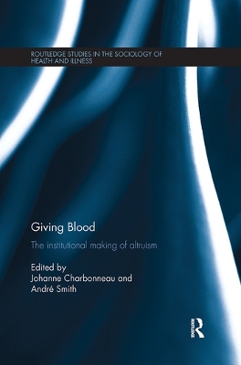 Giving Blood: The Institutional Making of Altruism book