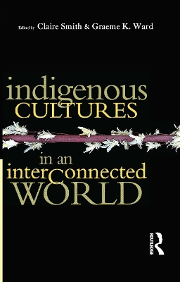 Indigenous Cultures in an Interconnected World by Claire Smith