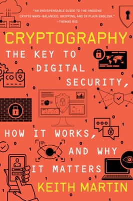 Cryptography: The Key to Digital Security, How It Works, and Why It Matters book