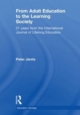 From Adult Education to the Learning Society by Peter Jarvis