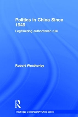 Politics in China since 1949 by Robert Weatherley